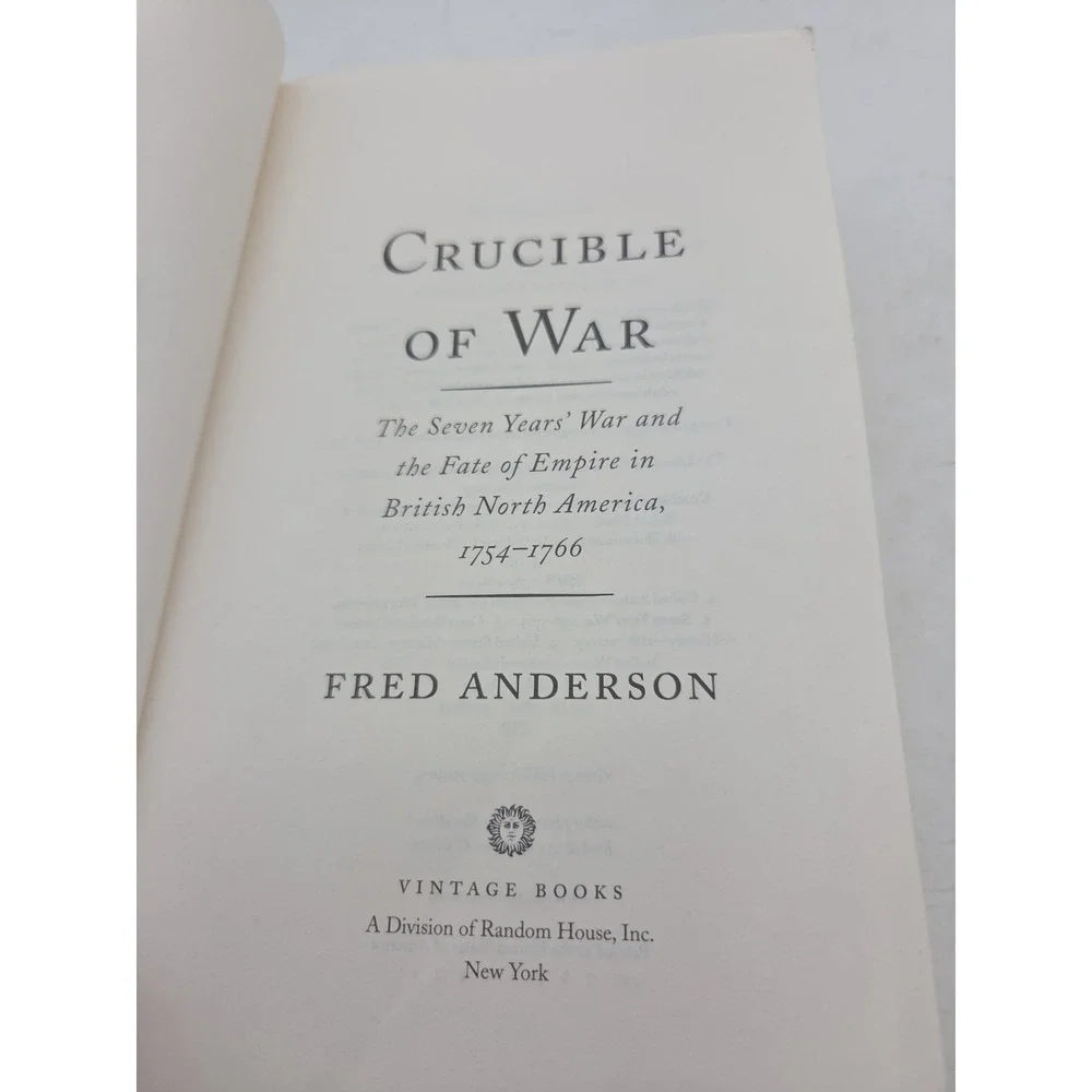 Crucible of War : The Seven Years' War and the Fate of Empire in... ACCEPTABLE